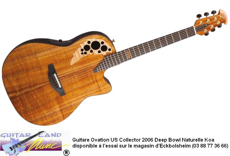 Guitare Ovation US Collector 2006 Deep Bowl Naturelle Koa